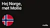 Hej Norge, møt Mollie, tekst og norsk flagg på svart bakgrunn.